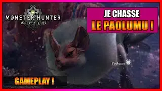 GAMEPLAY - JE CHASSE LE PAOLUMU 😂😂 SUR MONSTER HUNTER WORLD - FR