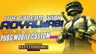 PUBG MOBILE UNLIMTIED CUSTOM ROOMS LIVE PAK/INDIA - ROYALWASI GAMING