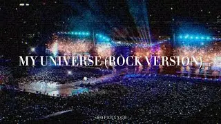 My universe - BTS ft. Coldplay (Rock Version)