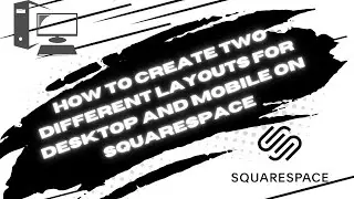 How to create two different layouts for desktop and mobile on Squarespace (Step By Step) 2025