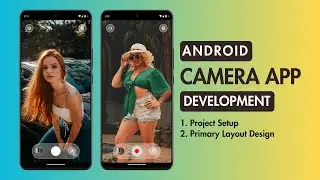 Android Camera App Development | Tutorial 1 | Project Setup & Primary Layout Design