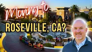 Moving to Roseville, CA? Discover Why Families Love It Here!