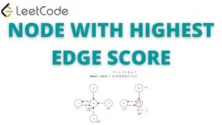 Node With Highest Edge Score - coding interview question - leetcode 2374