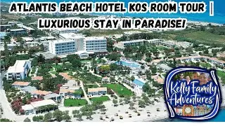 Atlantis Beach Hotel Kos Room Tour | Luxurious Stay in Paradise!