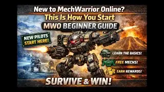 MWO: Beginner Guide &mdash; How to Survive MechWarrior Online (Start Here)