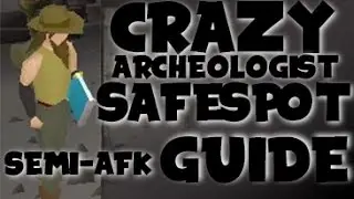 BEST Oldschool Runescape Crazy Archaeologist Guide