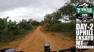 DAY 2 UPHILL ENSAYO MT PARAWAGAN 7 ELEVEN TRAIL 2026