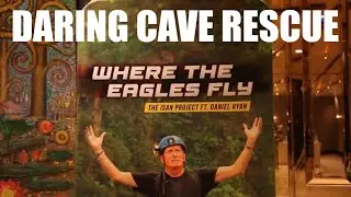 Daring Thai Cave Rescue has Song Launch | Where the Eagles Fly