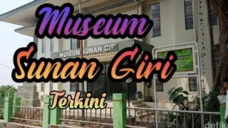 Museum Sunan Giri Terkini || Gresik