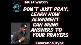 How alignment can lead you to answered prayers