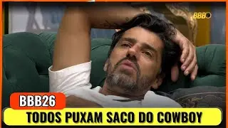 BBB26 - Cowboy arranja baba ovo; Ana Paula flerta; Breno chora tá com rabo preso