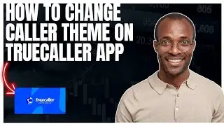 Как изменить тему звонящего в Truecaller пошаговое руководство
