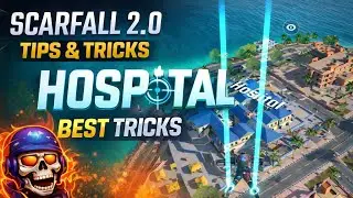 ScarFall 2.0 Hospital Tips and Tricks