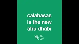Drake & Kanye West - calabasas is the new abu dhabi