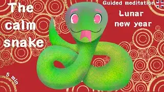 Guided meditation: The Calm Snake and the New Year Magic - Meditation special Lunar New Year