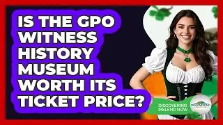 Is The GPO Witness History Museum Worth Its Ticket Price? - Discovering Ireland Now