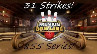 Premium Bowling PC: 855 Series 31 Strikes!