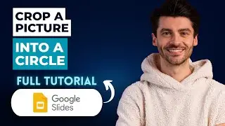 How to Crop a Picture into a Circle in Google Slides [2026 Guide]