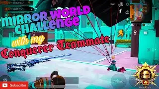 Mirror world challenge With my conqueror teammate 👿👀🚁❤️