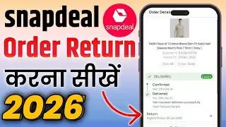 snapdeal order return kaise kare 2026 | how to return snapdeal order