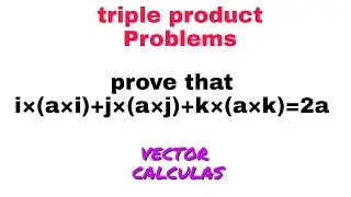 Scalar Triple product | Problems 2 | vector Calculas | B Sc Maths