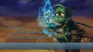 Bad Game - Collective, EmberIsolte [Bad Day League of Legends PARODY]