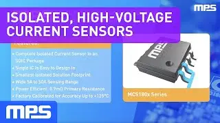 Isolated, High-Voltage &plusmn;5A to &plusmn;50A Current Sensors