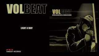 Volbeat - Light A Way (Guitar Gangsters & Cadillac Blood) FULL ALBUM STREAM