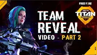 Free fire Titan Invitational | Team Reveal vidio part-2