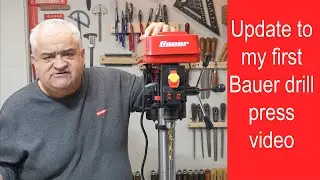 An update to my Bauer Drill Press video...