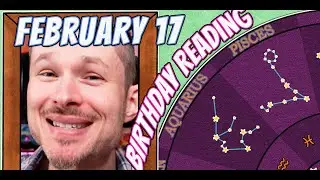 'Secret Language of Birthdays' February 17 Birthday Reading 🪅 🎊