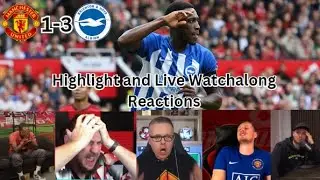 Manchester United 1-3 Brighton Hove Albion || Live Watchalong Reaction and Highlights