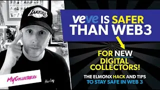 Veve is Safer Than WEB 3 for New Digital Collectors! ElmonX Hack and Tips to Stay Safe!!