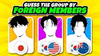 GUESS THE KPOP GROUP BY FOREIGN MEMBERS 🐤 | KPOP QUIZ BTBV 2025