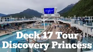 DISCOVERY PRINCESS CRUISE DECK 17 WALK AROUND TOUR