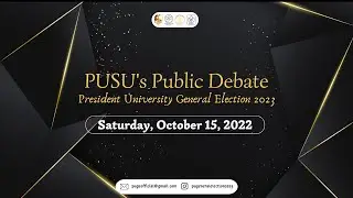 [PRESIDENT UNIVERSITY GENERAL ELECTION 2023: PUSU&rsquo;S PUBLIC DEBATE]