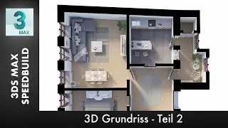 3D Grundriss Teil 2/2 - 3DS MAX + CORONA [Speedbuild]