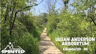 Lillian Anderson Arboretum Hike - Kalamazoo Michigan