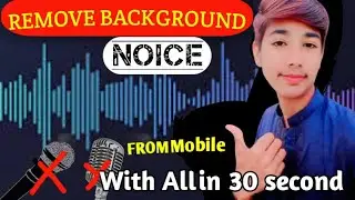 Remove Noise From Audio in 30 Seconds | Mobile Se Background Noise Kaise Remove Kare