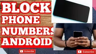 DORE UKO wa Black umuntu kuri fone android//how to block unblock phone number on Android smartphone
