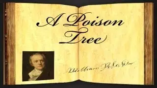 A Poison Tree by William Blake - Poetry Reading