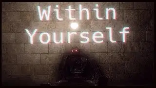 Within Yourself. Прохождение часть #1