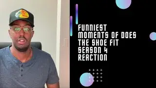 FUNNIEST MOMENTS OF DOES THE SHOE FIT SEASON 4 Reaction