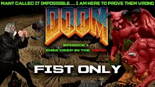 DOOM 1 FIST ONLY Challenge — Episode 1 | Doomslayer Plays