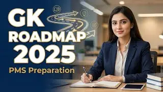 PMS 2025 GK Preparation Roadmap | Complete General Knowledge Study Plan | Punjab PMS Exam