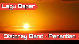 Lagu Baper #1 Distorzy Band - Penantian
