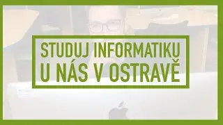 STUDUJ INFORMATIKU U N&Aacute;S NA OSTRAVSK&Eacute;