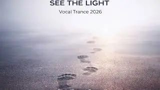 See the Light | Vocal Trance 2026