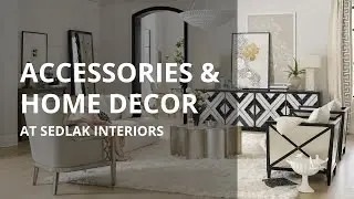 Designer Accessories & Home Decor at Sedlak Interiors