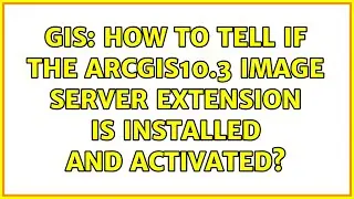 GIS: How to tell if the ArcGIS10.3 Image server extension is installed and activated?